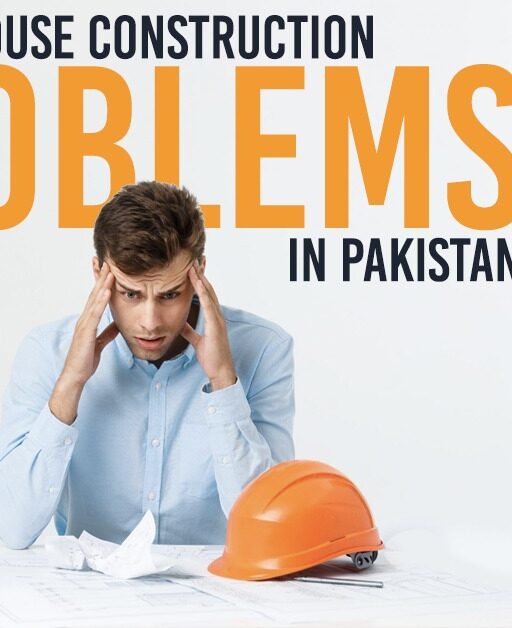 Common House Construction Problems in Pakistan