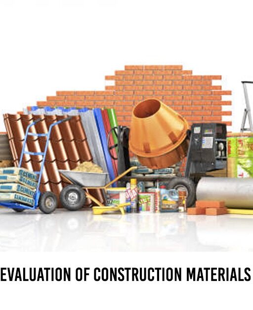 Evaluation of construction materials and products