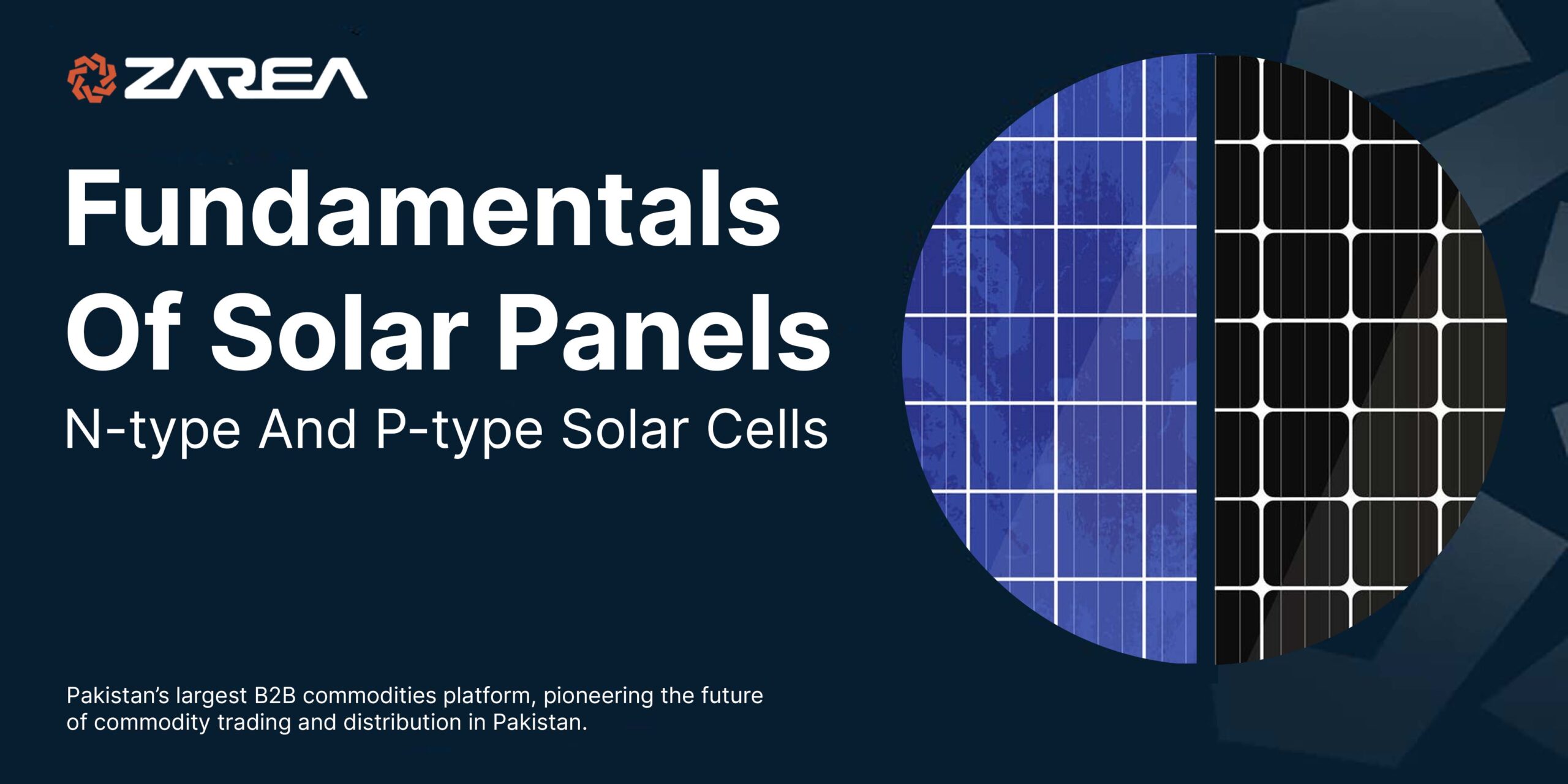 N type and P type Solar Panels are the cornerstone of renewable energy and sustainable development in Pakistan, playing a vital role in harnessing the power of the sun.